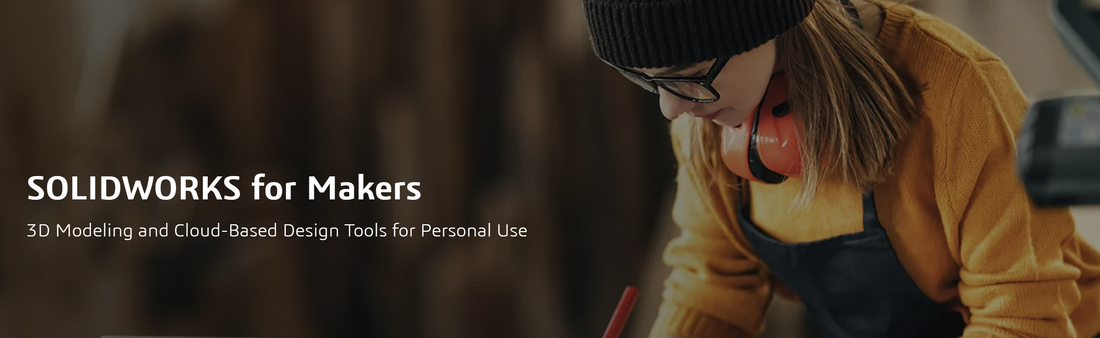 Designing with Confidence: Solidworks Makers Edition!